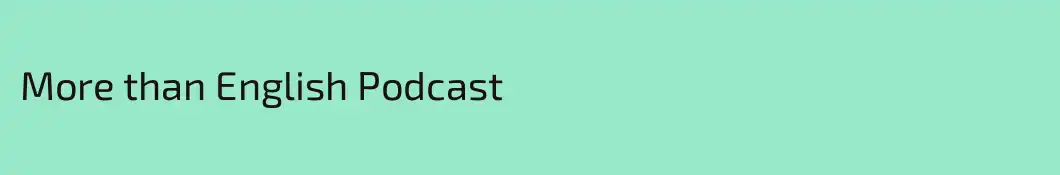 More than English Podcast
